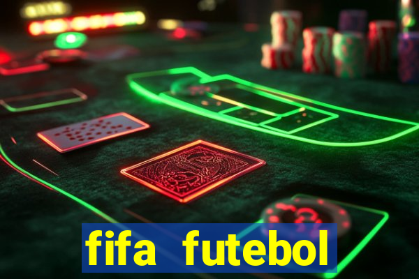 fifa futebol dinheiro infinito